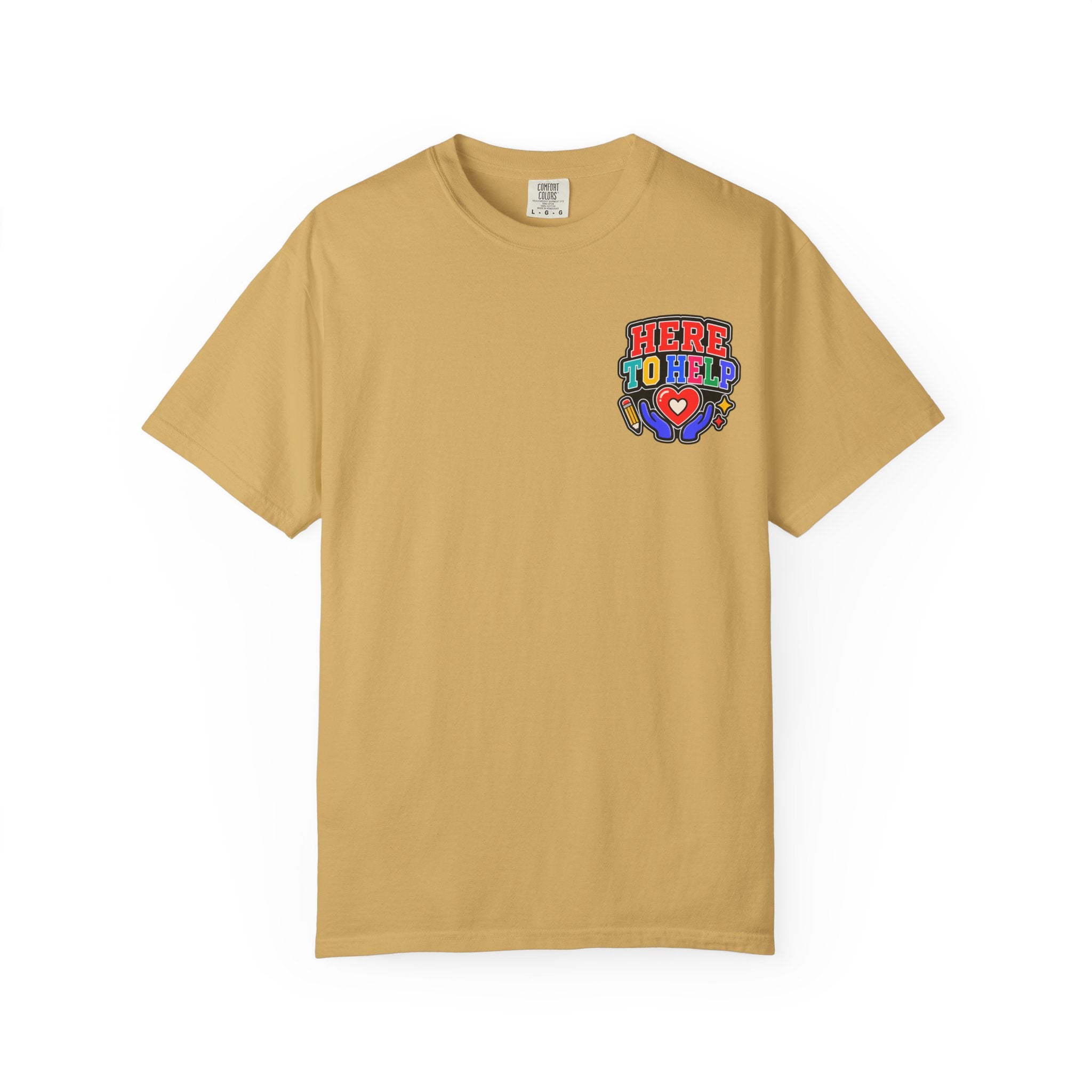 Here to Help School Support Staff Comfort Colors® Tee 🍎✏️