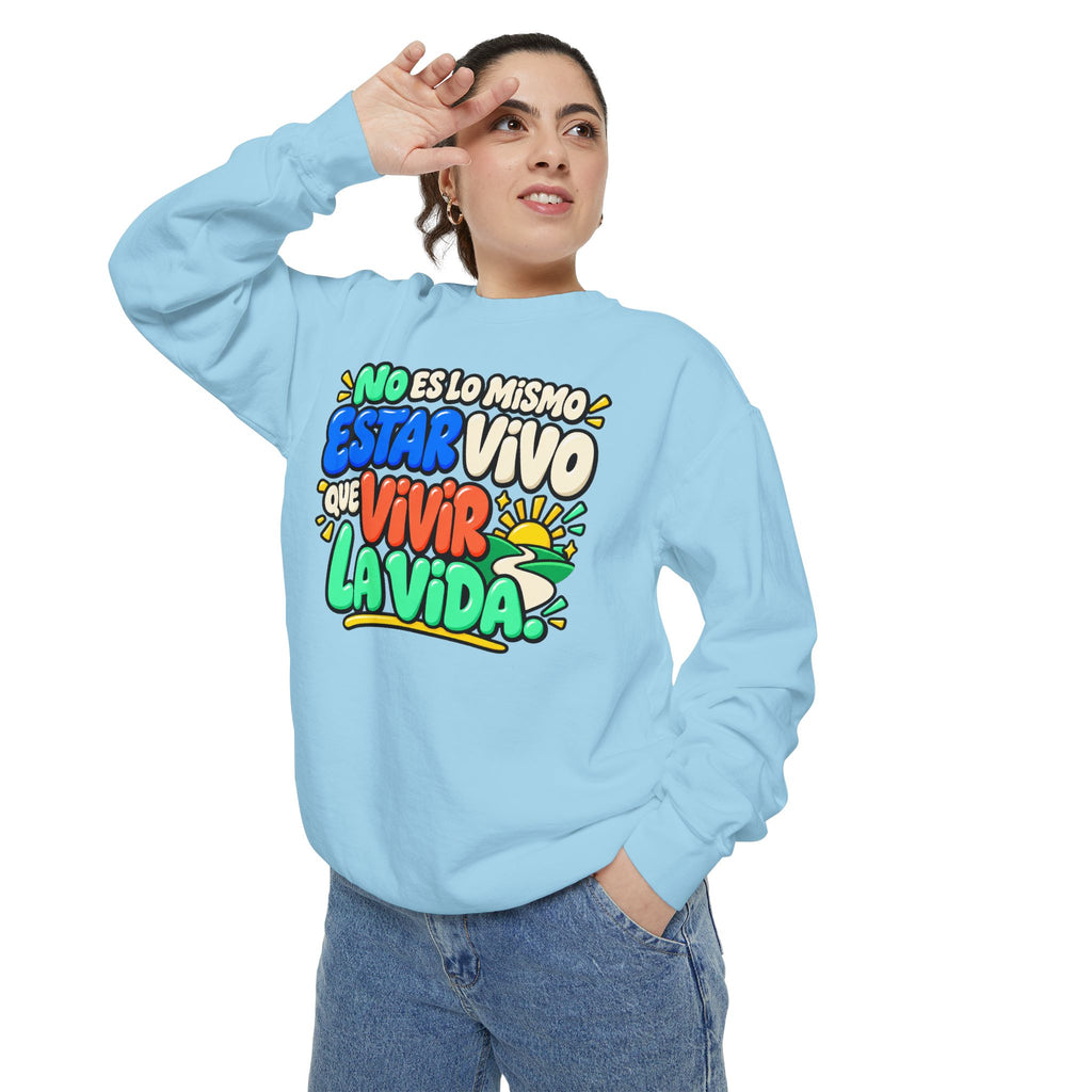 No Es Lo Mismo Estar Vivo Que Vivir la Vida Sweatshirt | Spanish Inspirational Crewneck 🌅✨