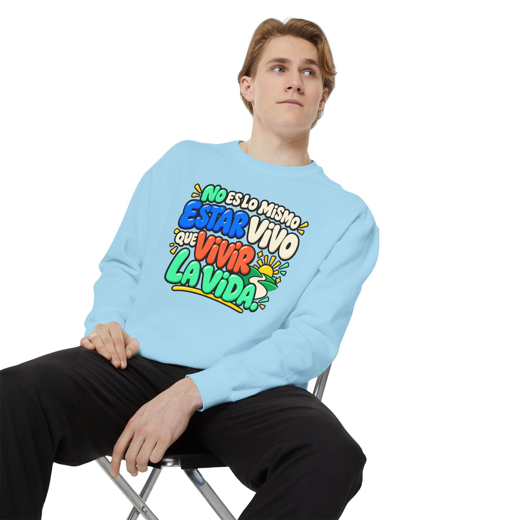 No Es Lo Mismo Estar Vivo Que Vivir la Vida Sweatshirt | Spanish Inspirational Crewneck 🌅✨