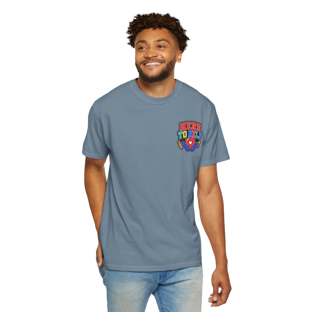 Here to Help School Support Staff Comfort Colors® Tee 🍎✏️