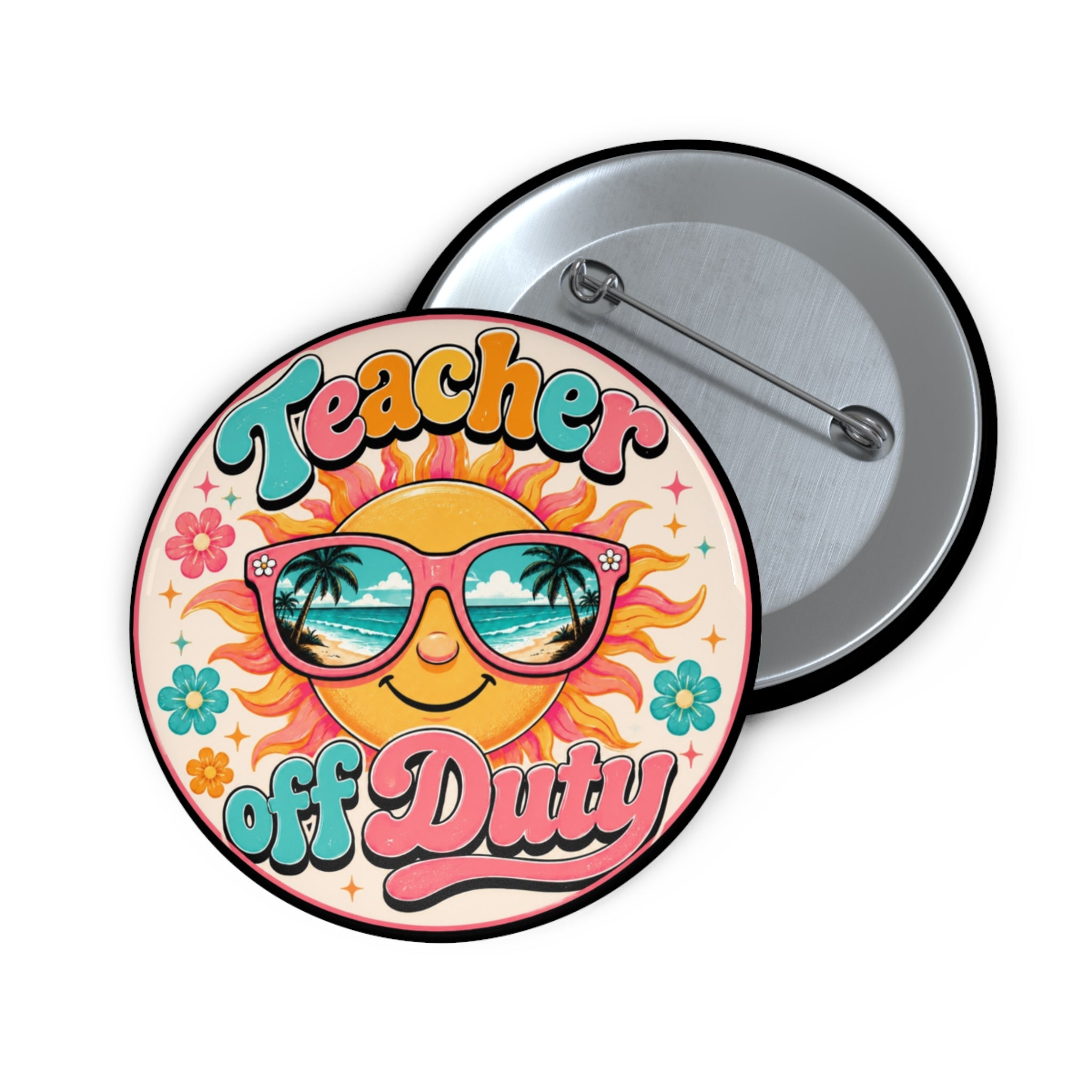 "Teacher Off Duty" Retro Sun Button Pin