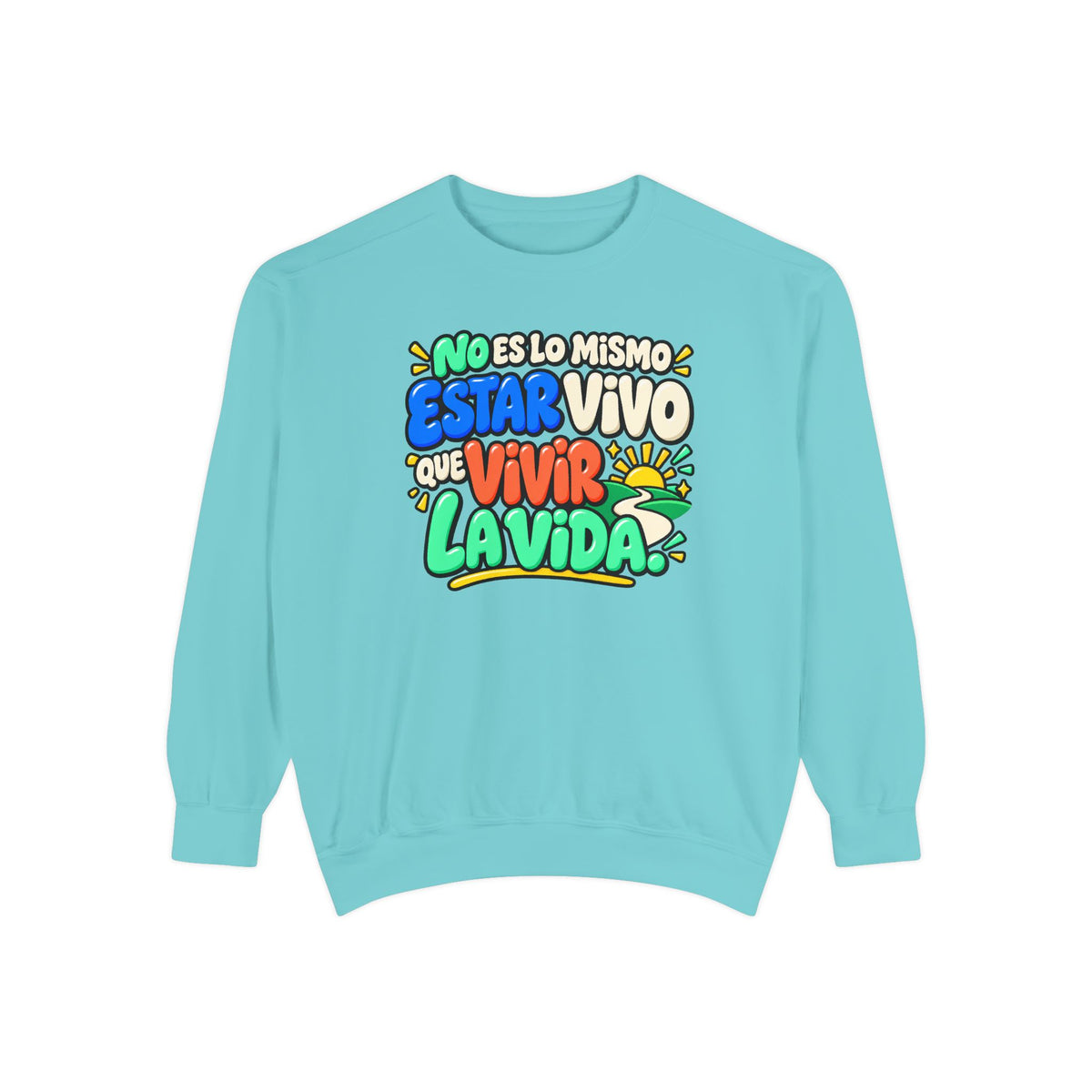 No Es Lo Mismo Estar Vivo Que Vivir la Vida Sweatshirt | Spanish Inspirational Crewneck 🌅✨