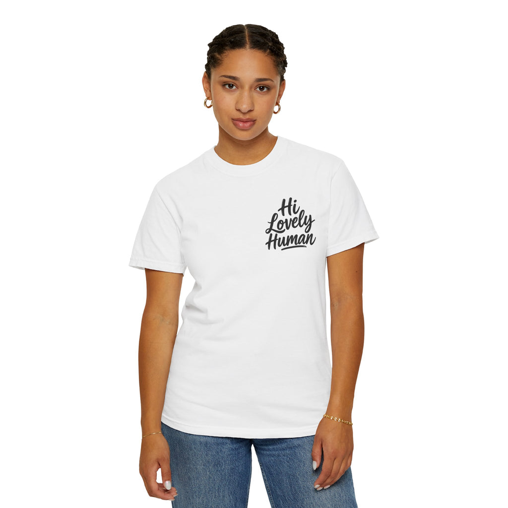 Hi Lovely Human T-Shirt – Positive Message Front & Back Adult Tee