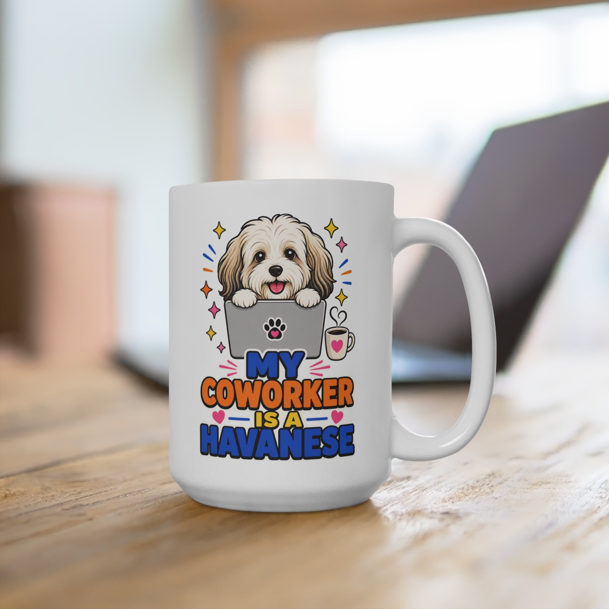 My Coworker Is a Havanese Mug - Funny Work From Home Dog Coffee Cup - Havanese Mom, Dad and Remote Worker Gift