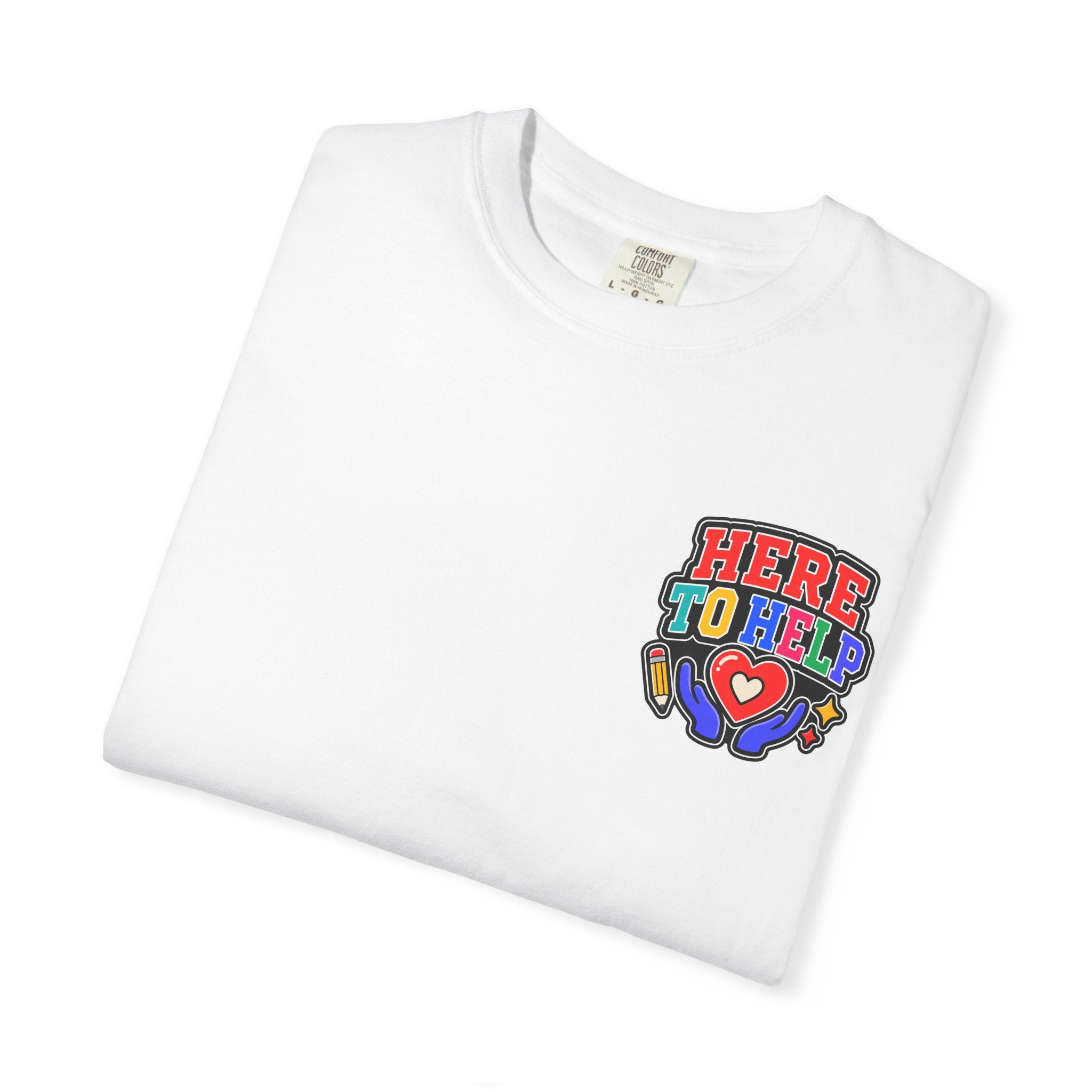 Here to Help School Support Staff Comfort Colors® Tee 🍎✏️