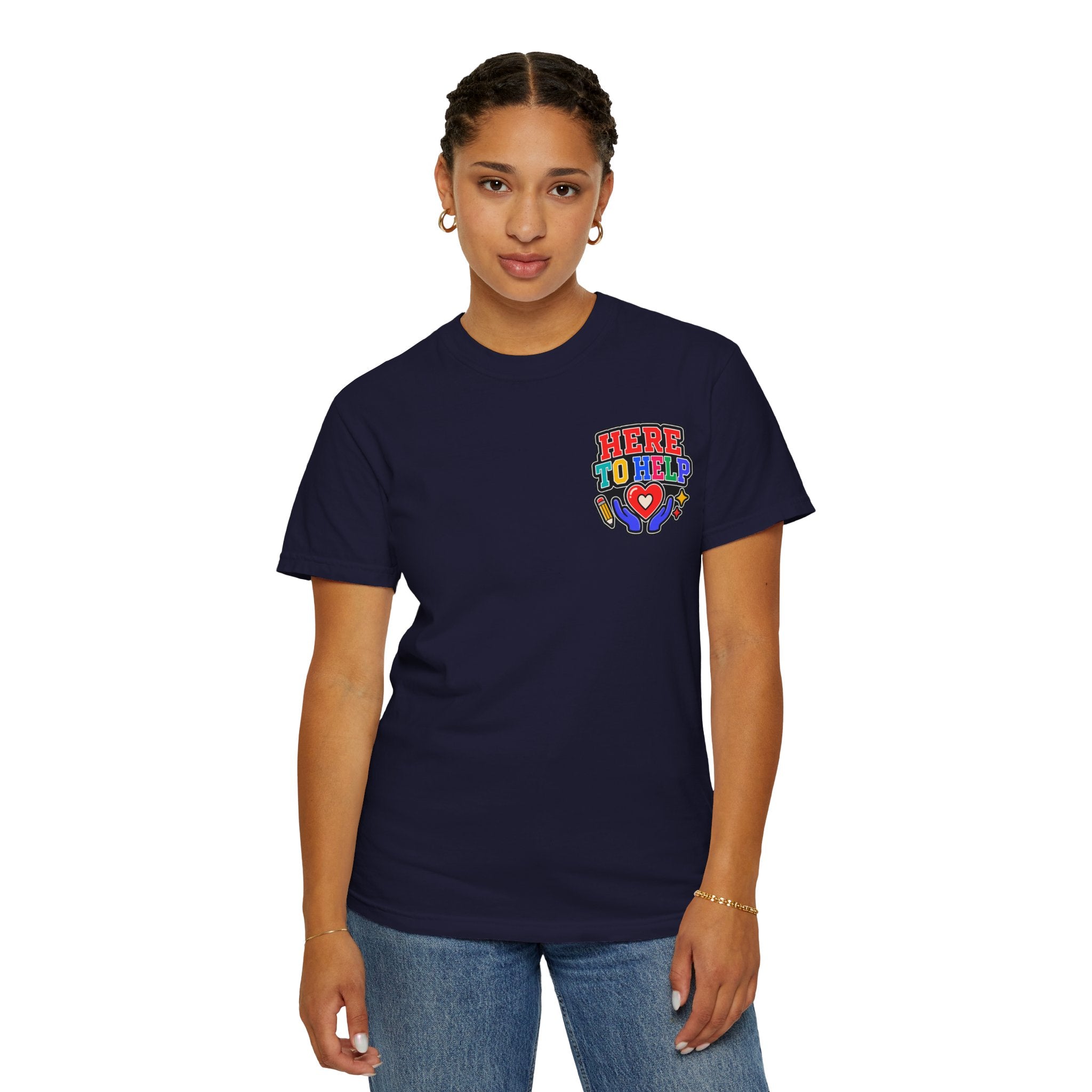 Here to Help School Support Staff Comfort Colors® Tee 🍎✏️