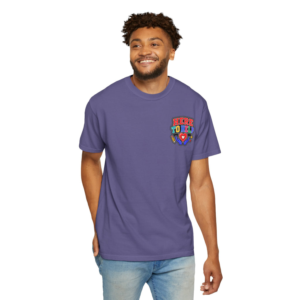 Here to Help School Support Staff Comfort Colors® Tee 🍎✏️