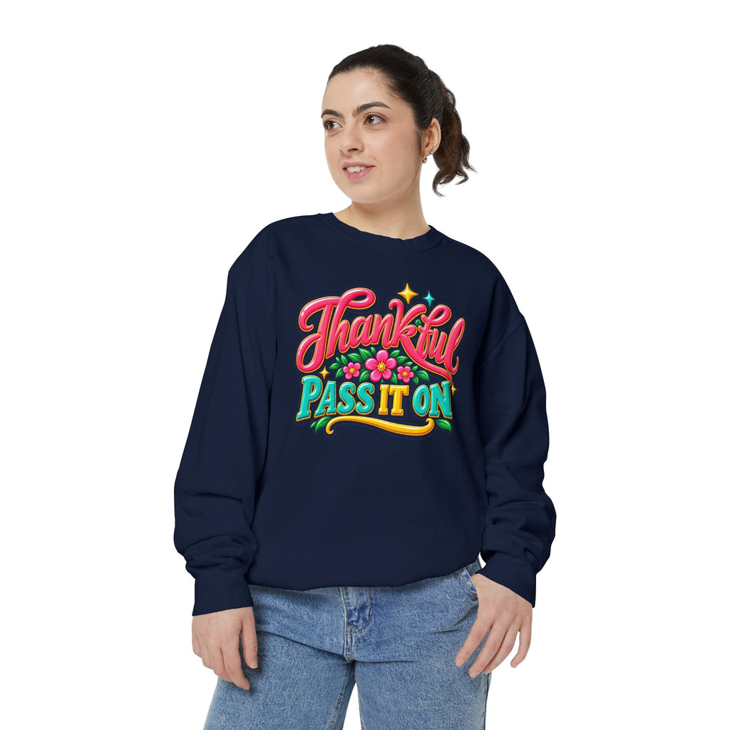 Thankful - Pass It On Sweatshirt