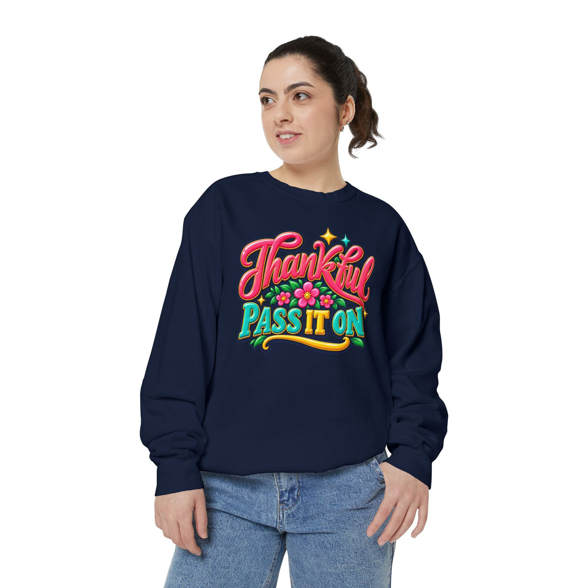 Thankful - Pass It On Sweatshirt