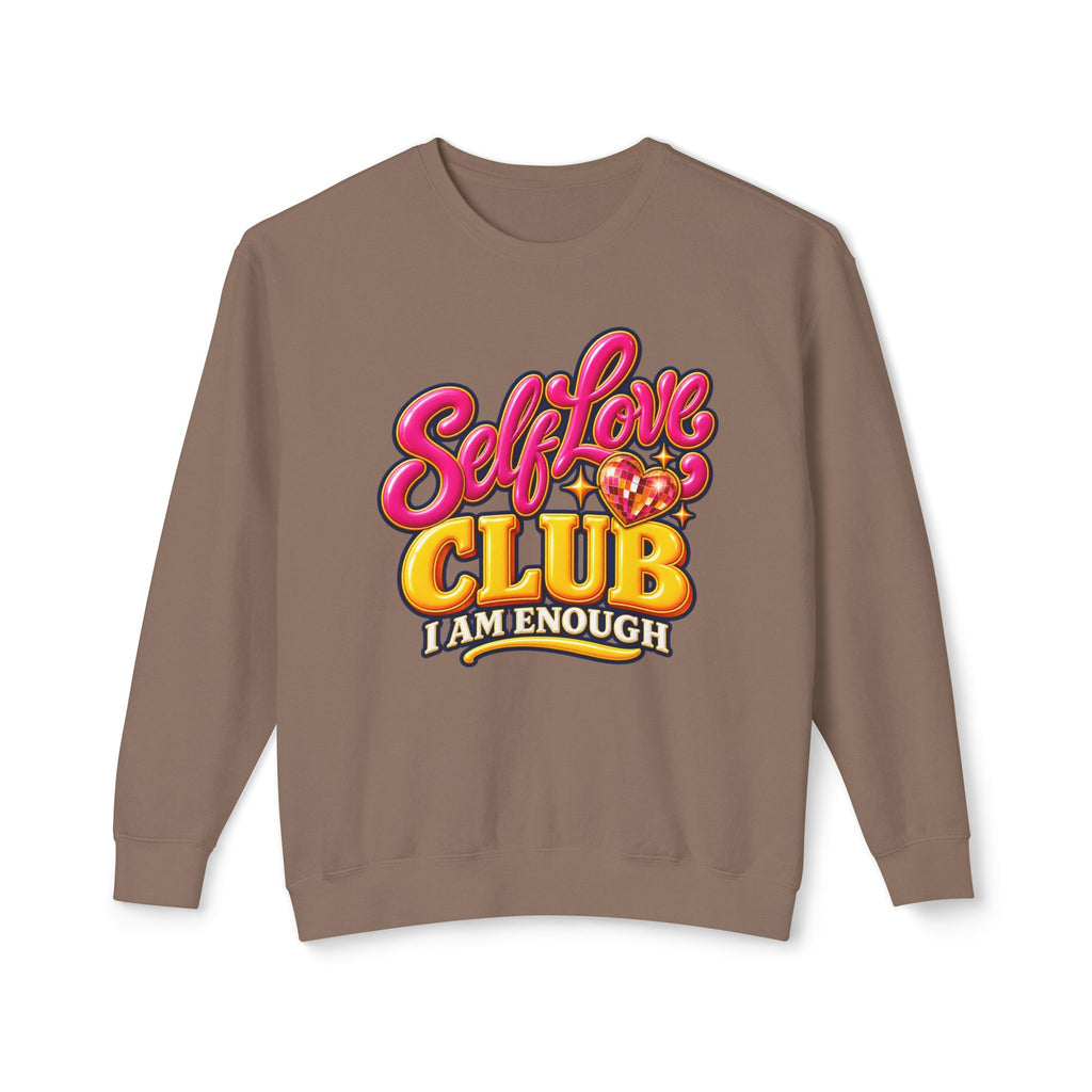 Self-Love Club Sweatshirt — I Am Enough Cozy Crewneck 💖✨