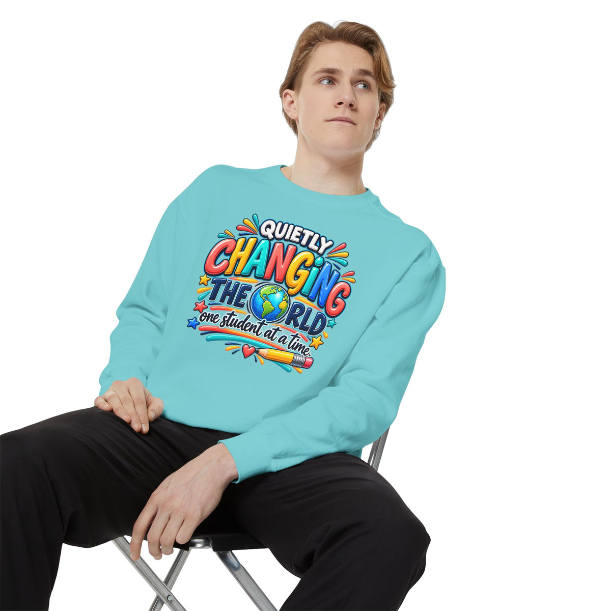 Quietly Changing the World Colorful Sweatshirt - Teacher Appreciation Crewneck