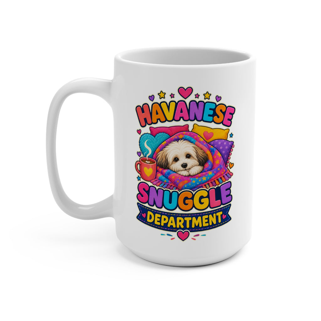 Havanese Snuggle Department Mug - Cute Cozy Dog Coffee Cup - Colorful Havanese Mom, Dad and Pet Lover Gift