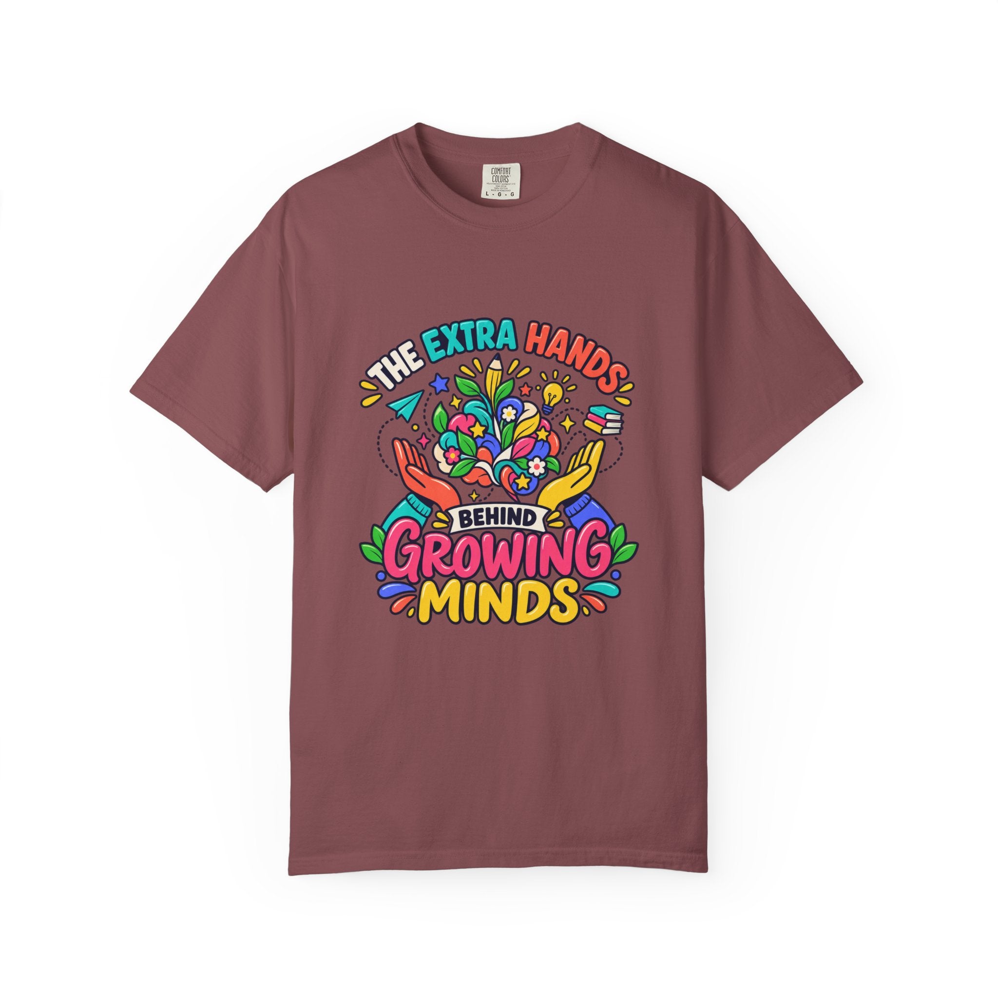 Extra Hands Behind Growing Minds Comfort Colors® Teacher Tee 🌱✏️