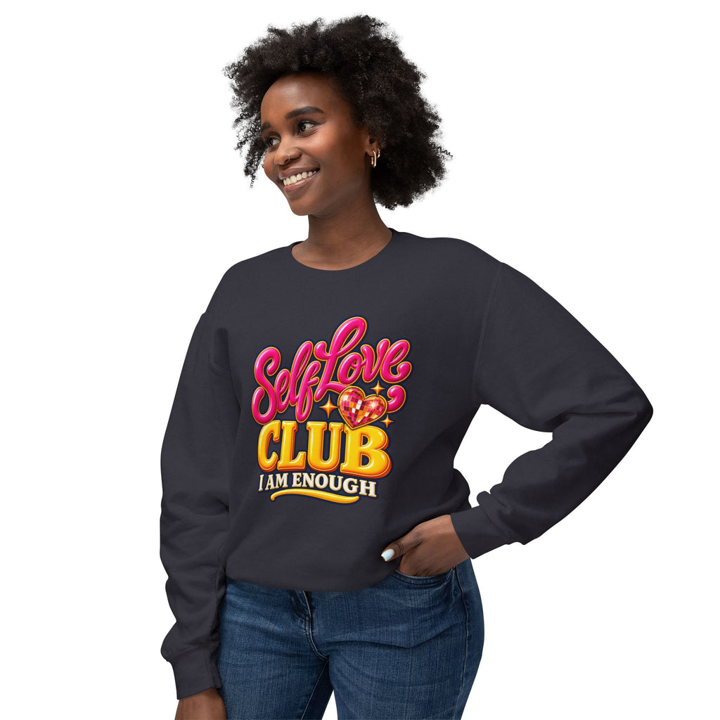 Self-Love Club Sweatshirt — I Am Enough Cozy Crewneck 💖✨