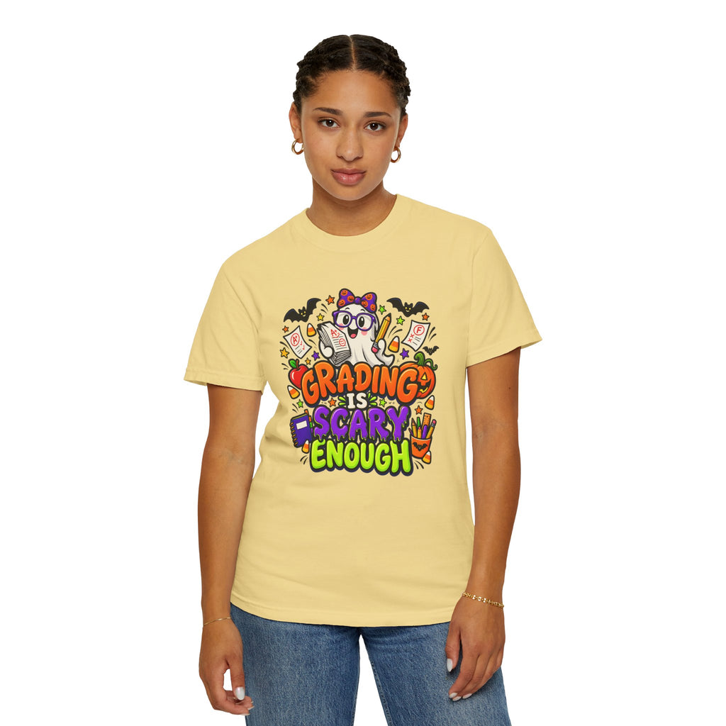 Grading Is Scary Enough T-Shirt — Halloween Teacher Funny Tee