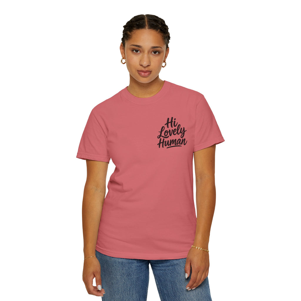 Hi Lovely Human T-Shirt – Positive Message Front & Back Adult Tee