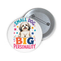 Small Dog Big Personality Havanese Pin – Colorful Dog Lover Gift