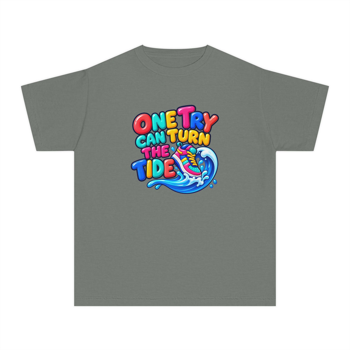 🌊 One Try Can Turn the Tide Colorful Motivational Tee