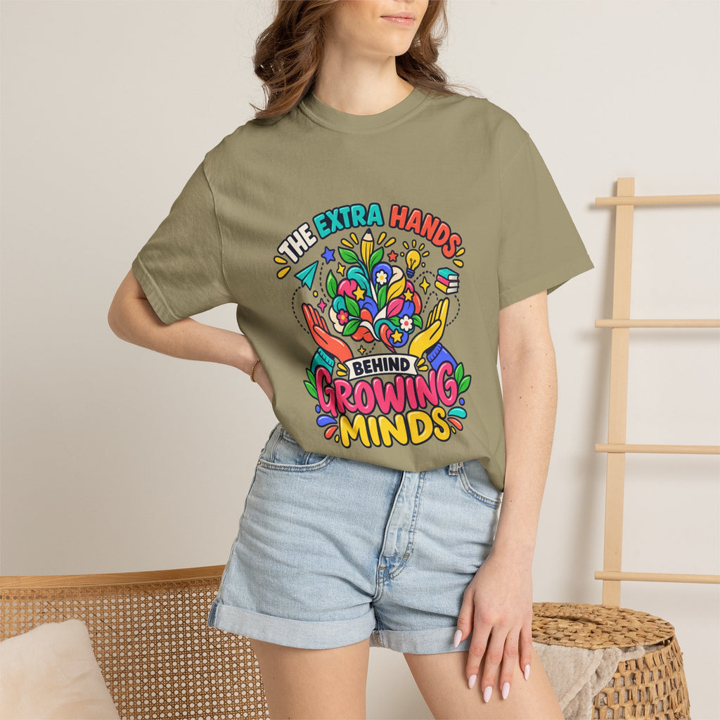 Extra Hands Behind Growing Minds Comfort Colors® Teacher Tee 🌱✏️