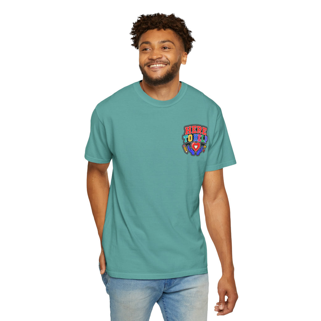 Here to Help School Support Staff Comfort Colors® Tee 🍎✏️