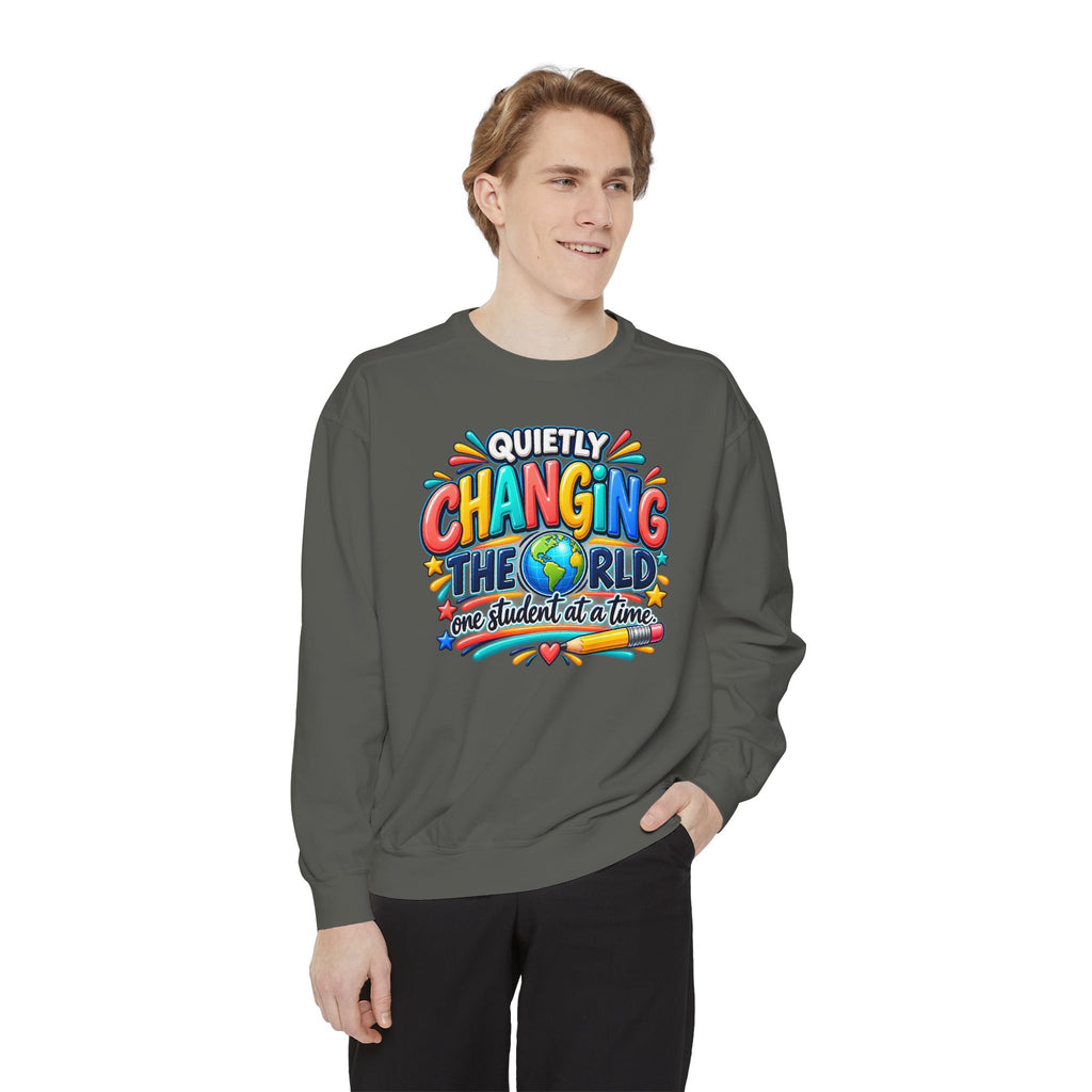 Quietly Changing the World Colorful Sweatshirt - Teacher Appreciation Crewneck