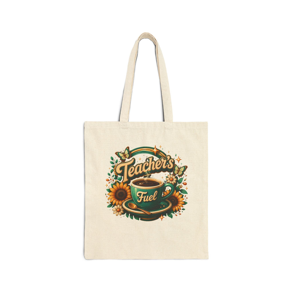Teacher's Fuel Coffee and Sunflower - Canvas Tote Bag