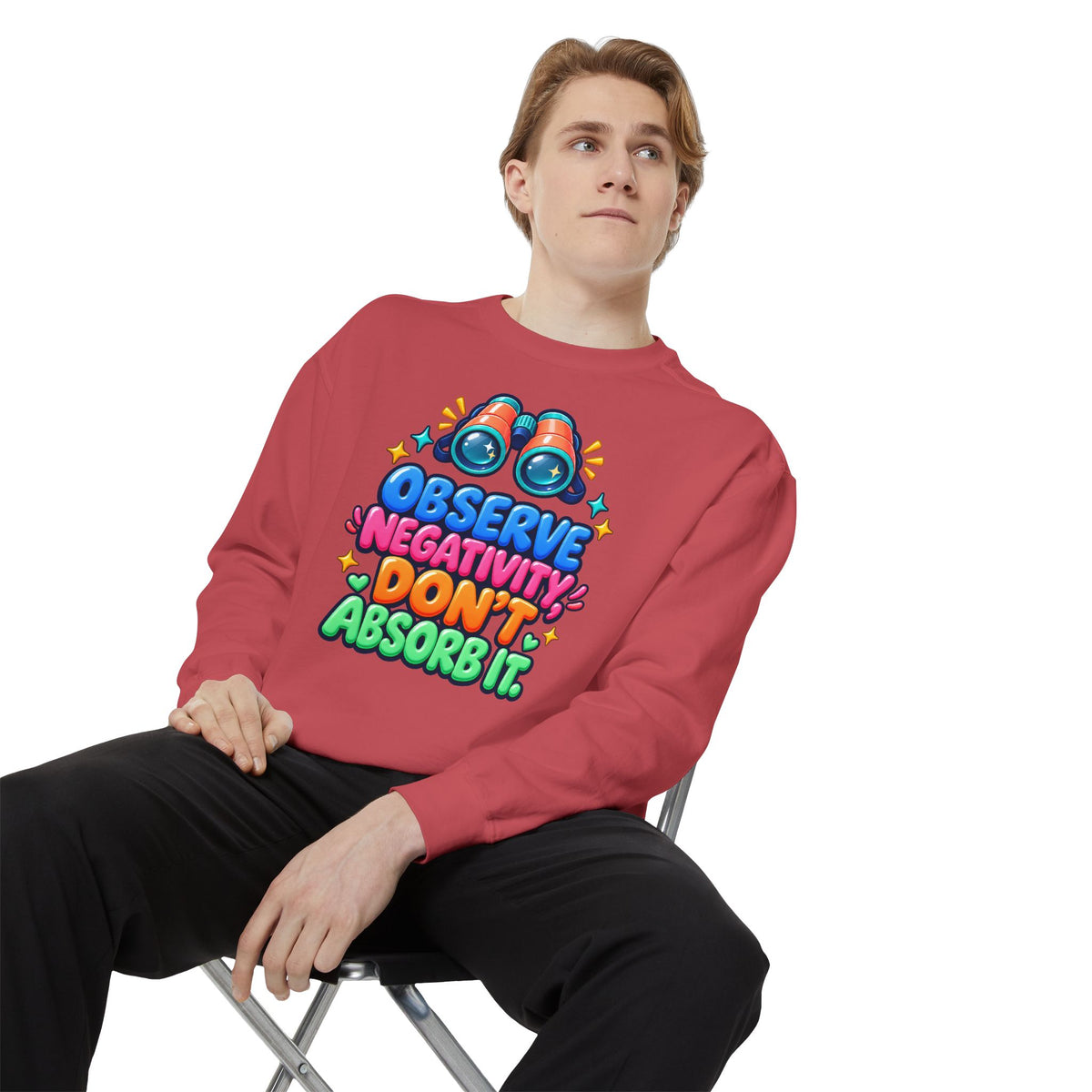Observe Negativity Don't Absorb It Sweatshirt 🔭