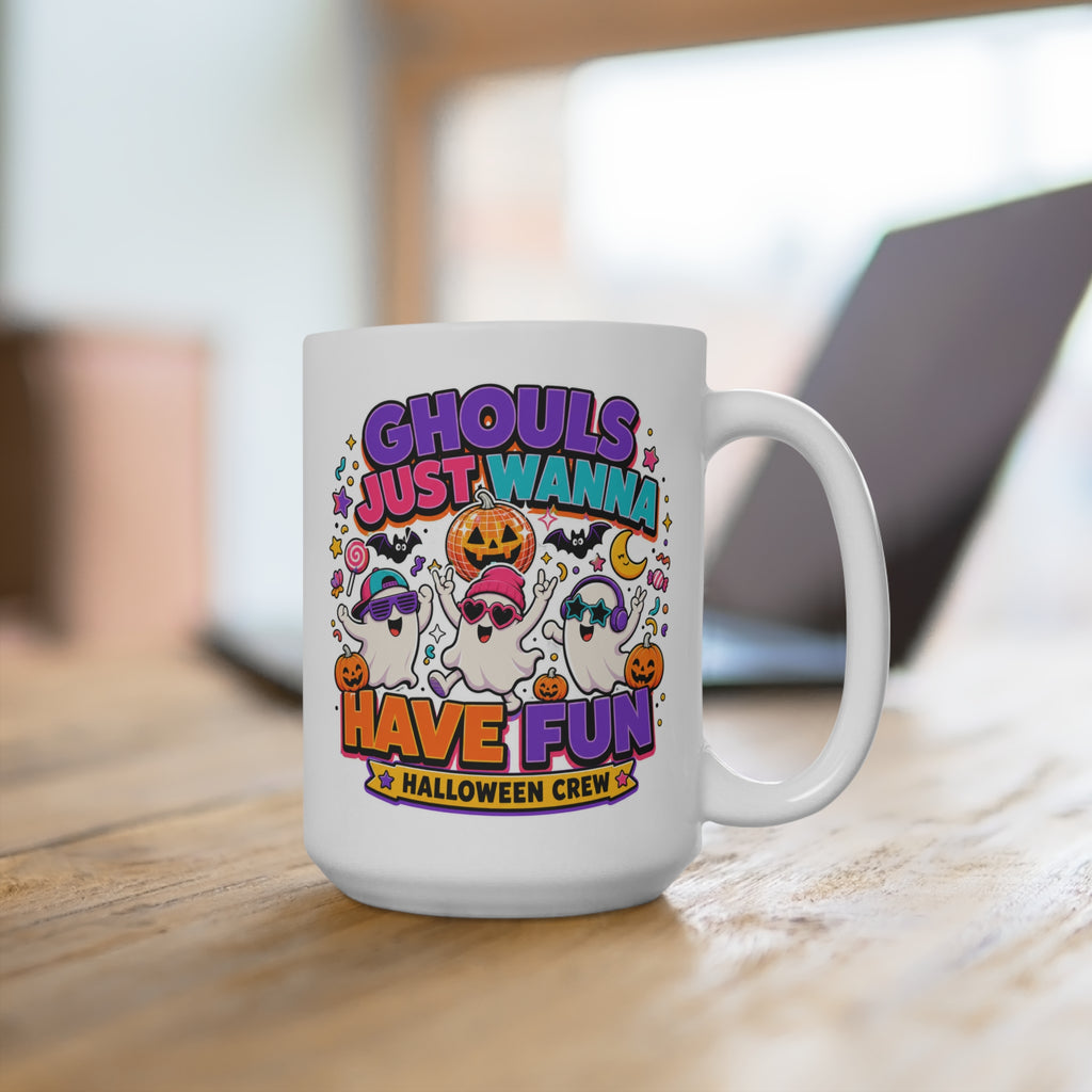 Ghouls Just Wanna Have Fun Mug - Halloween Coffee Cup - Funny Ghost Halloween Crew Mug - Spooky Gift