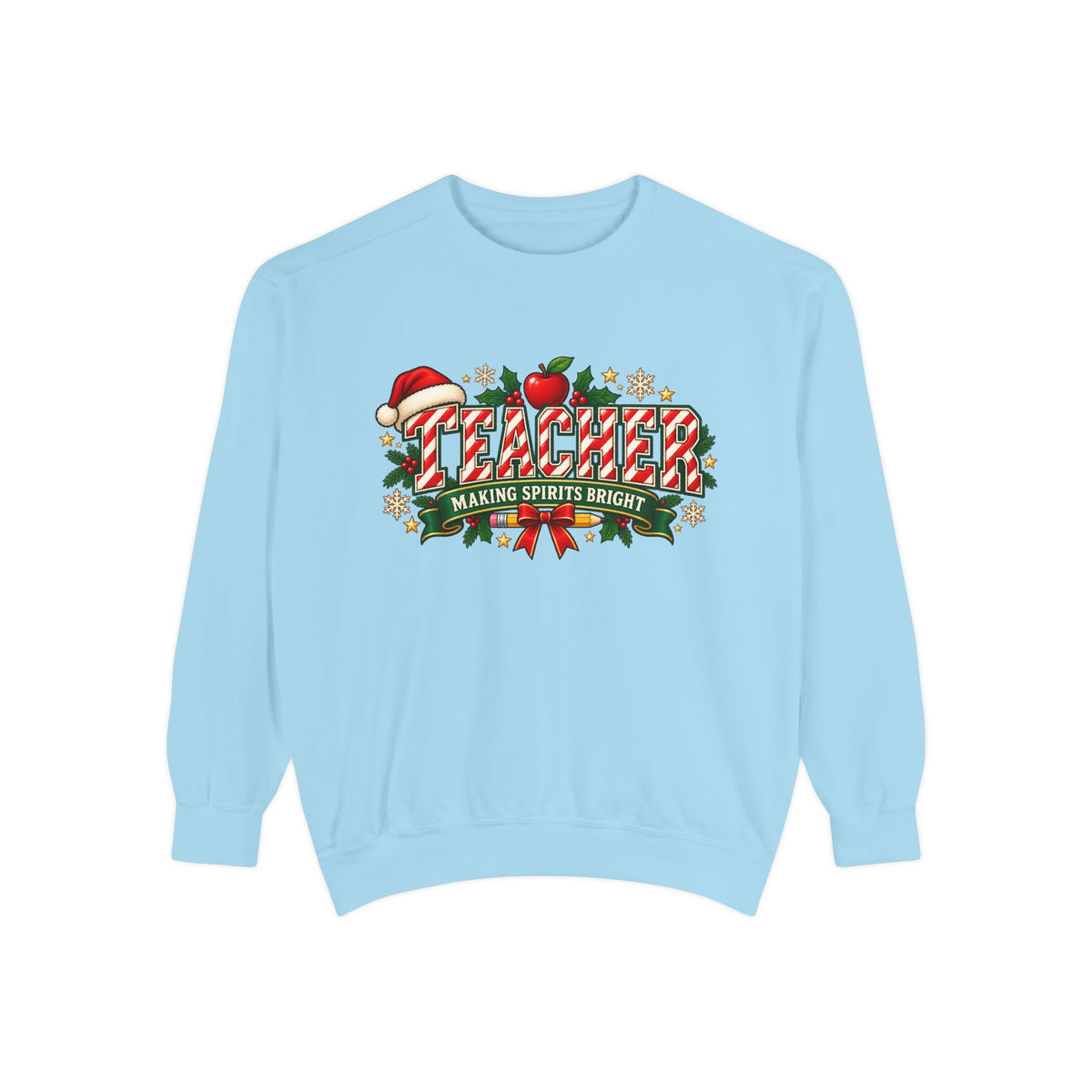 Teacher Making Spirits Bright Christmas Sweatshirt