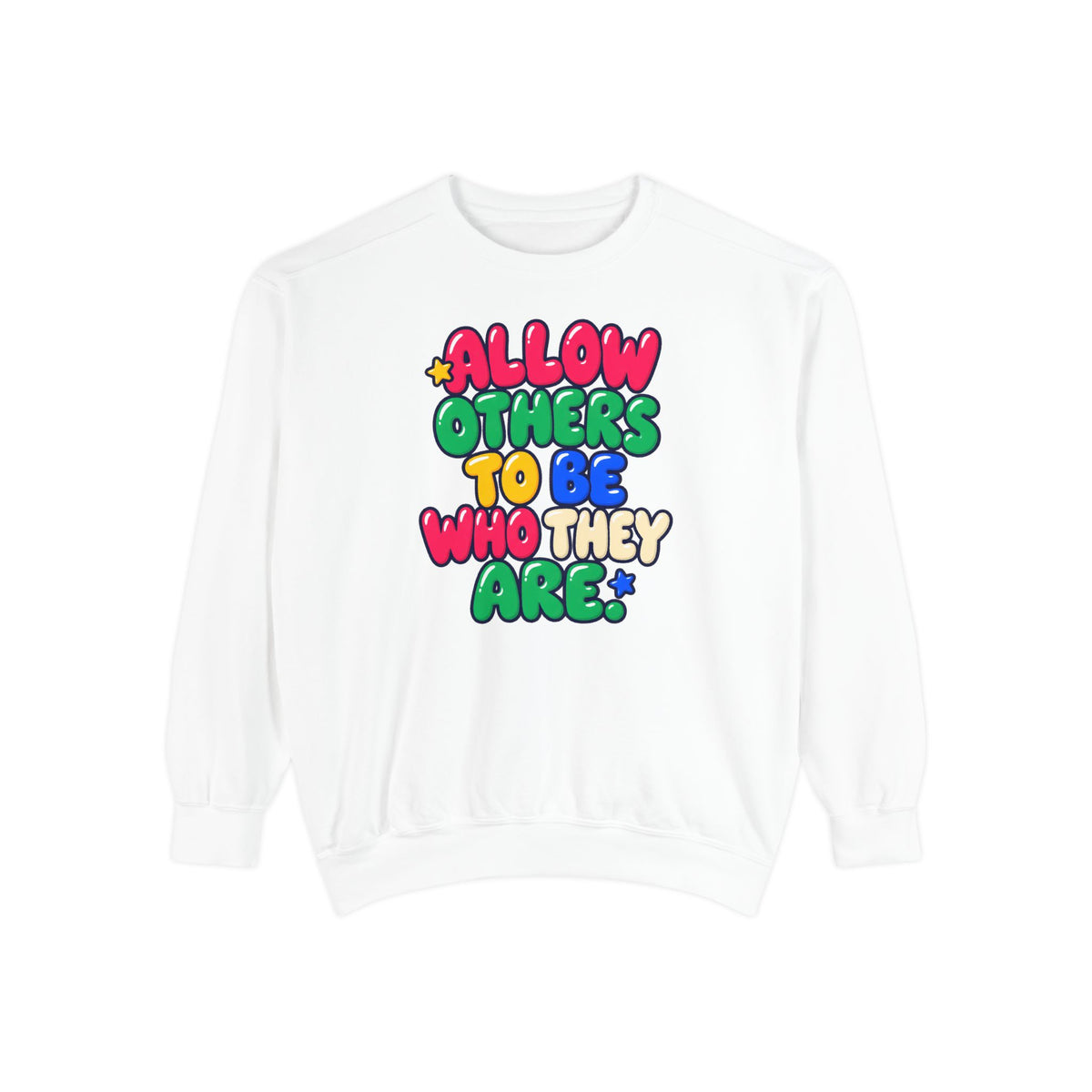 Allow Others to Be Who They Are Sweatshirt | Kindness & Acceptance Crewneck 🌼💛