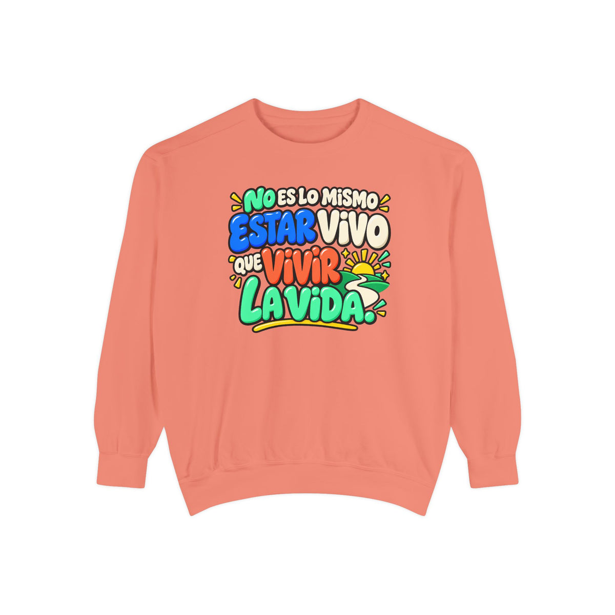 No Es Lo Mismo Estar Vivo Que Vivir la Vida Sweatshirt | Spanish Inspirational Crewneck 🌅✨