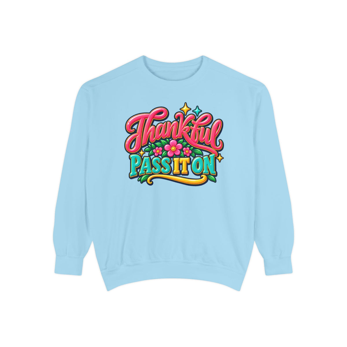 Thankful - Pass It On Sweatshirt