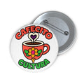 Cafecito Cultura Button Pin – Coffee and Culture Badge, Hispanic Heritage Gift