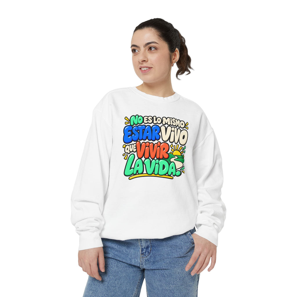 No Es Lo Mismo Estar Vivo Que Vivir la Vida Sweatshirt | Spanish Inspirational Crewneck 🌅✨