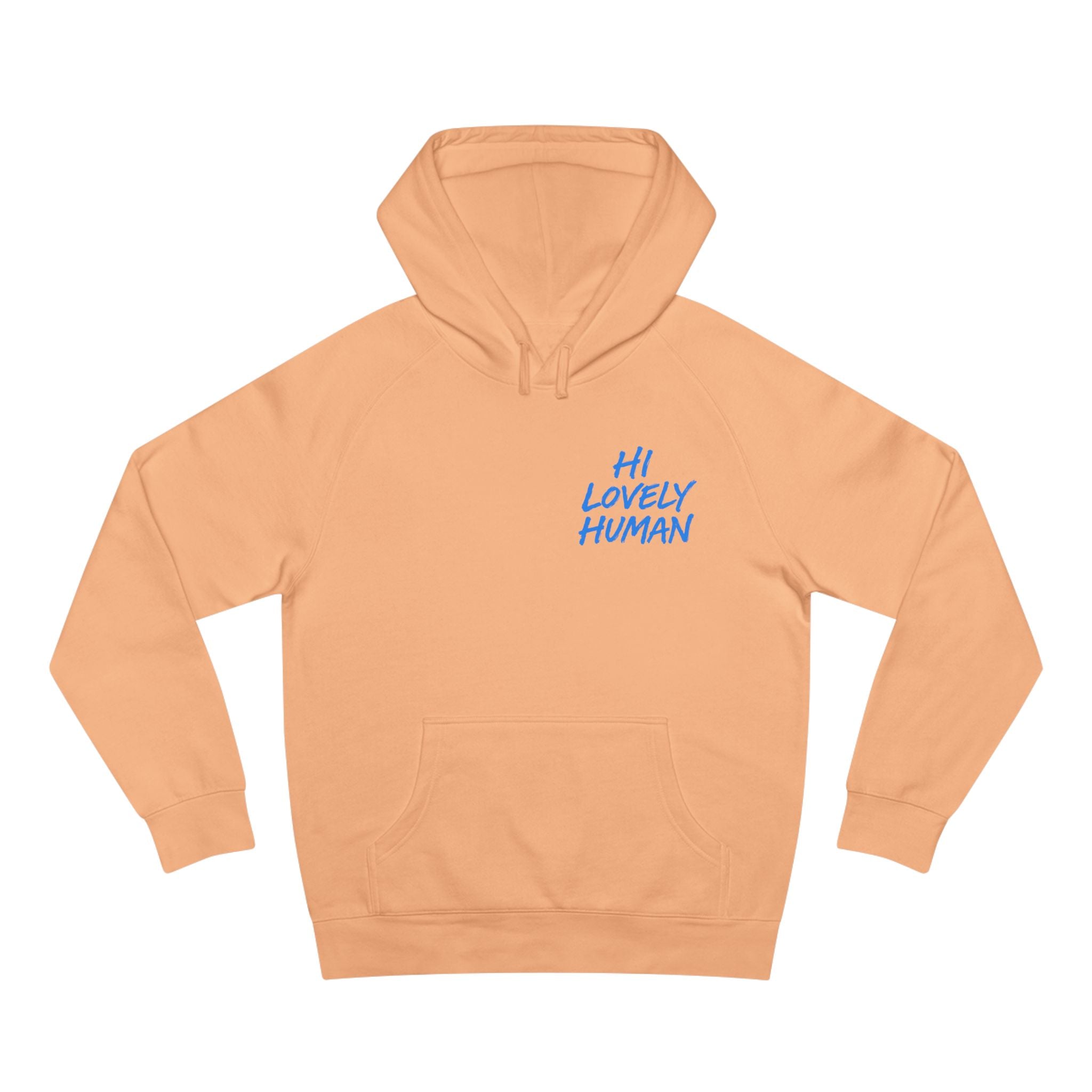 Hi Lovely Human Hoodie — "I Love Seeing You Happy" Cozy Positive Message Hoodie