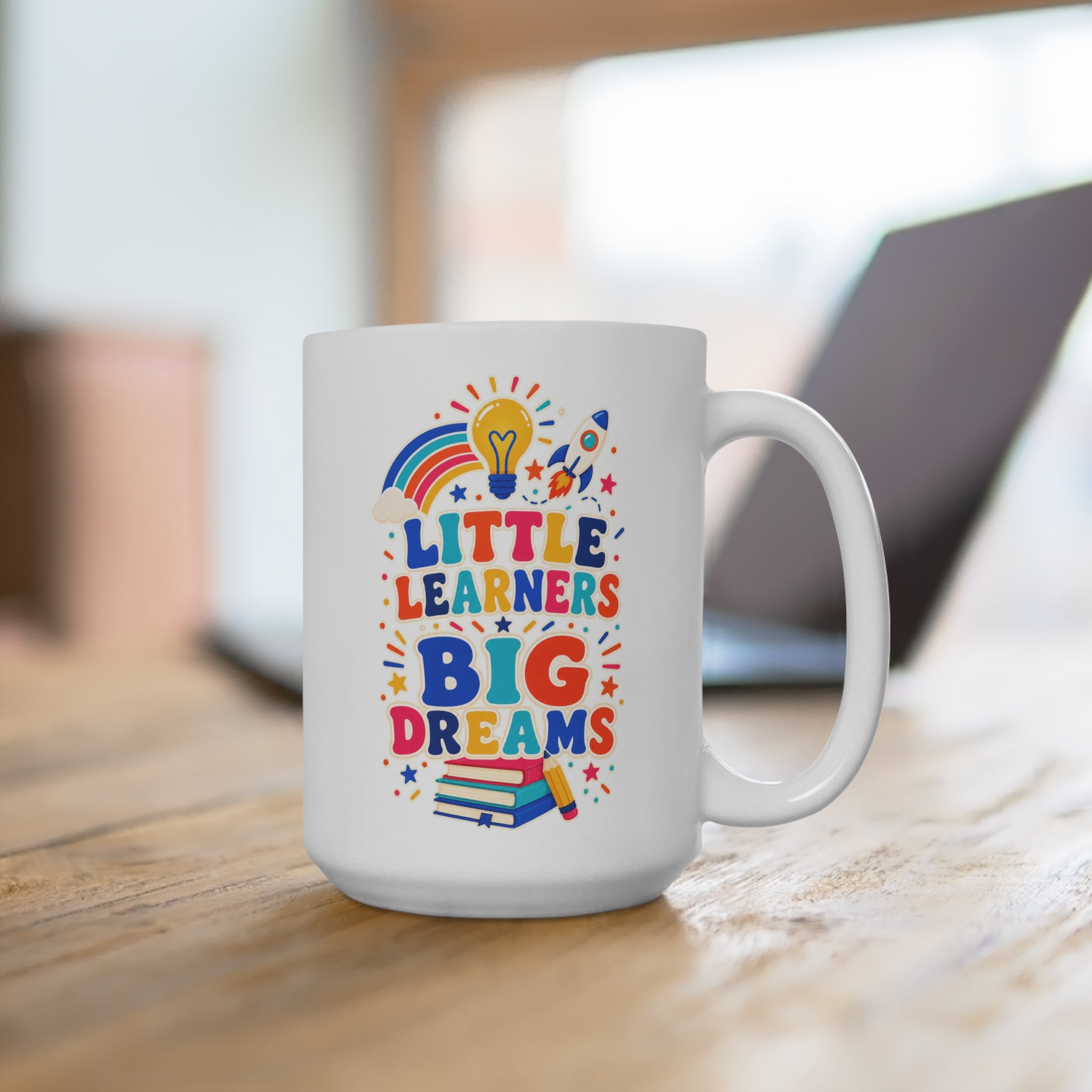 Little Learners Big Dreams Mug - Colorful Preschool Teacher Coffee Cup - Daycare and Early Childhood Educator Gift