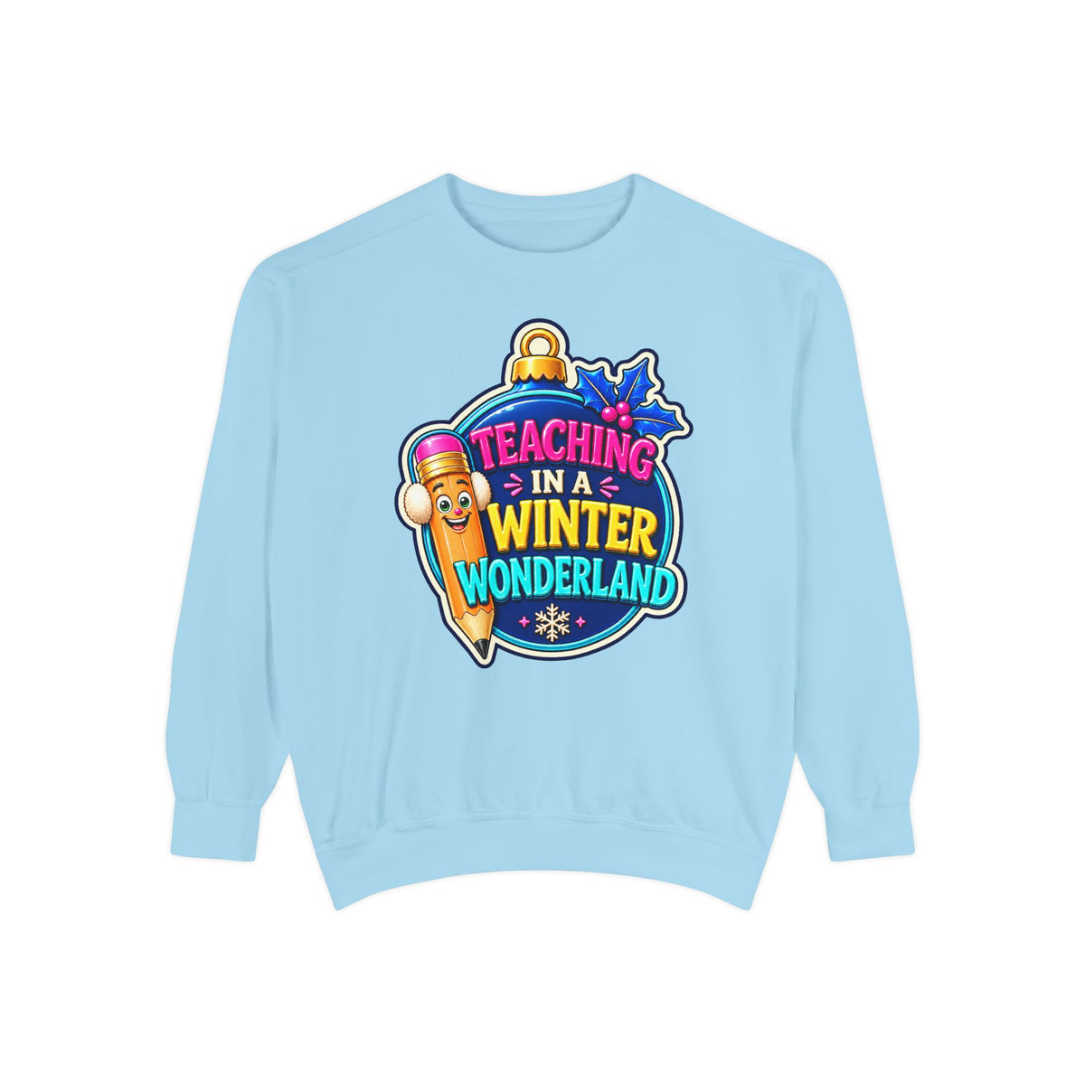 Teaching in a Winter Wonderland Christmas Sweatshirt