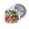 Coffee To Go – Be Kind and Caffeine Lover Pin