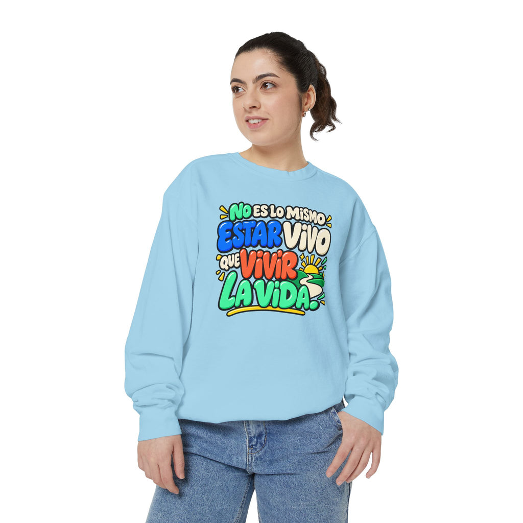 No Es Lo Mismo Estar Vivo Que Vivir la Vida Sweatshirt | Spanish Inspirational Crewneck 🌅✨