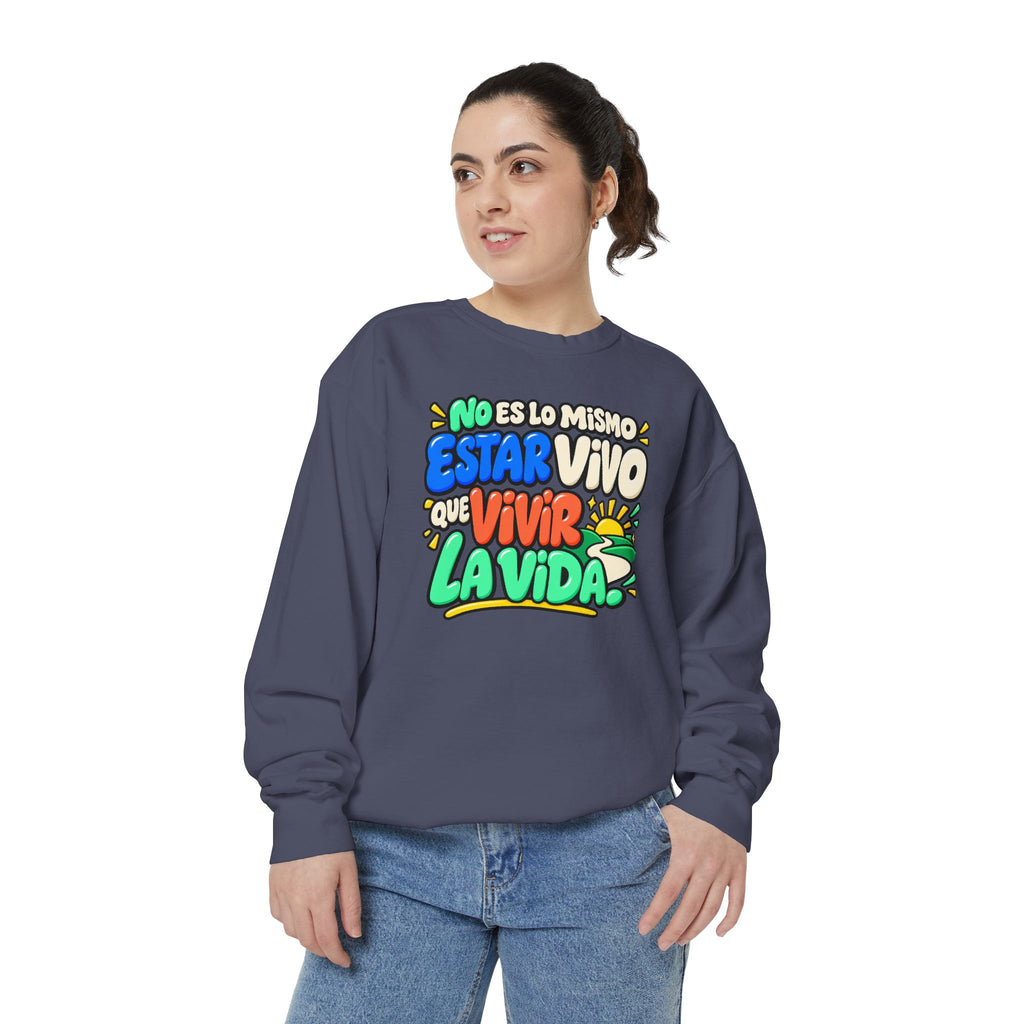 No Es Lo Mismo Estar Vivo Que Vivir la Vida Sweatshirt | Spanish Inspirational Crewneck 🌅✨