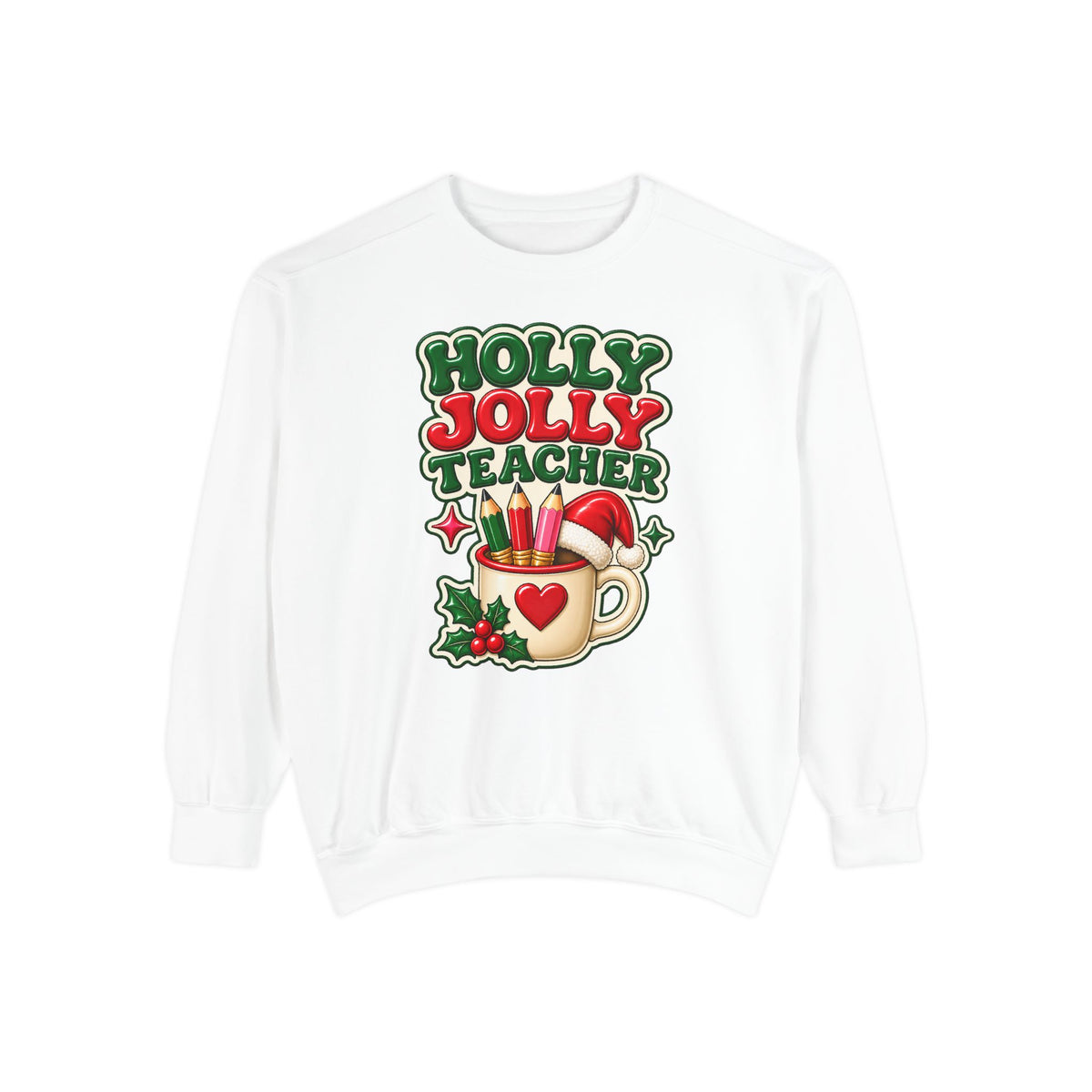 Holly Jolly Teacher Sweatshirt – Christmas Mug Holiday Teacher Gift