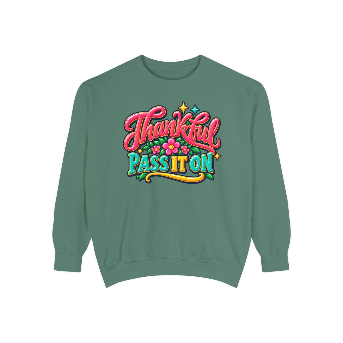 Thankful - Pass It On Sweatshirt