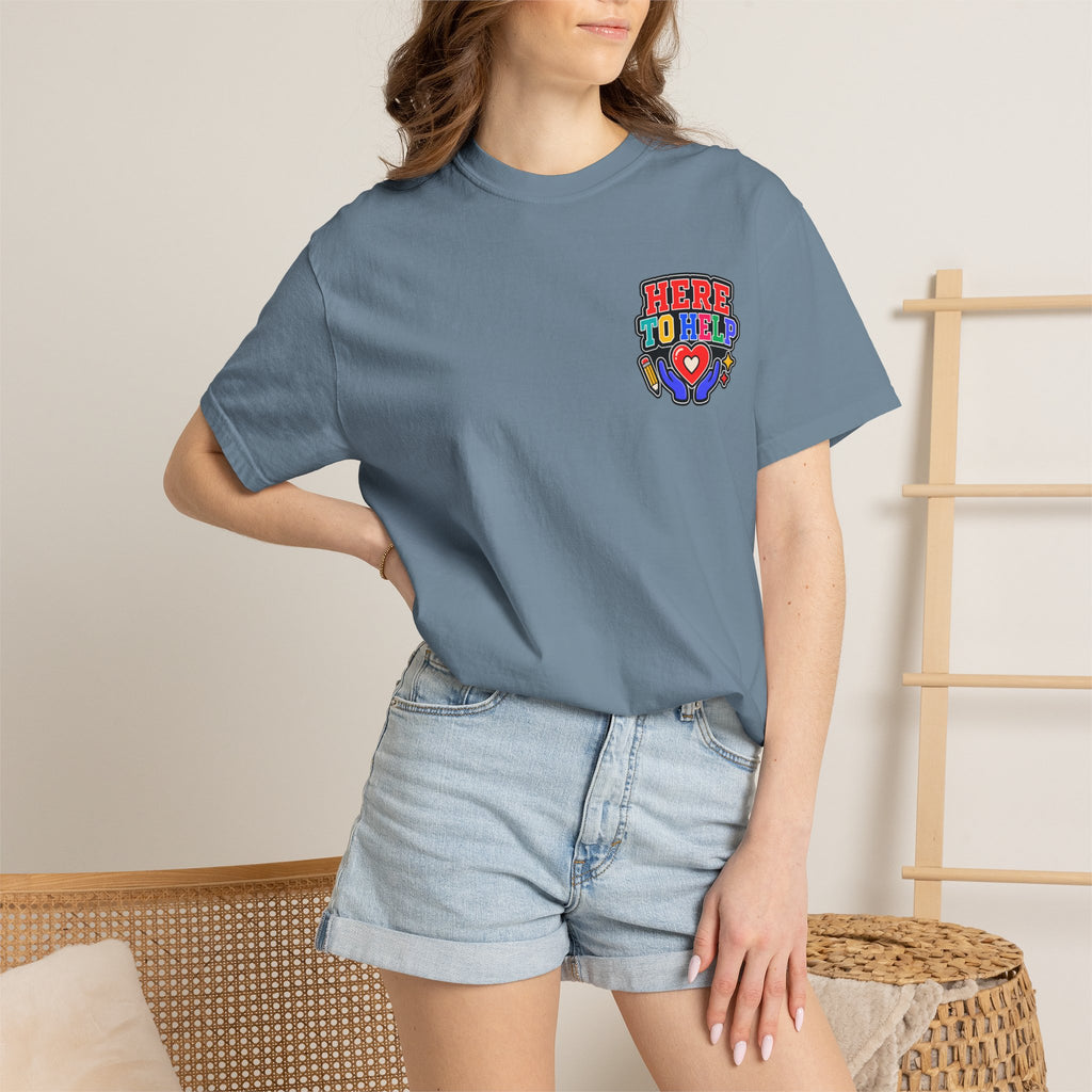 Here to Help School Support Staff Comfort Colors® Tee 🍎✏️