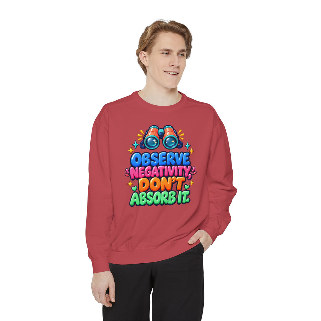 Observe Negativity Don't Absorb It Sweatshirt 🔭