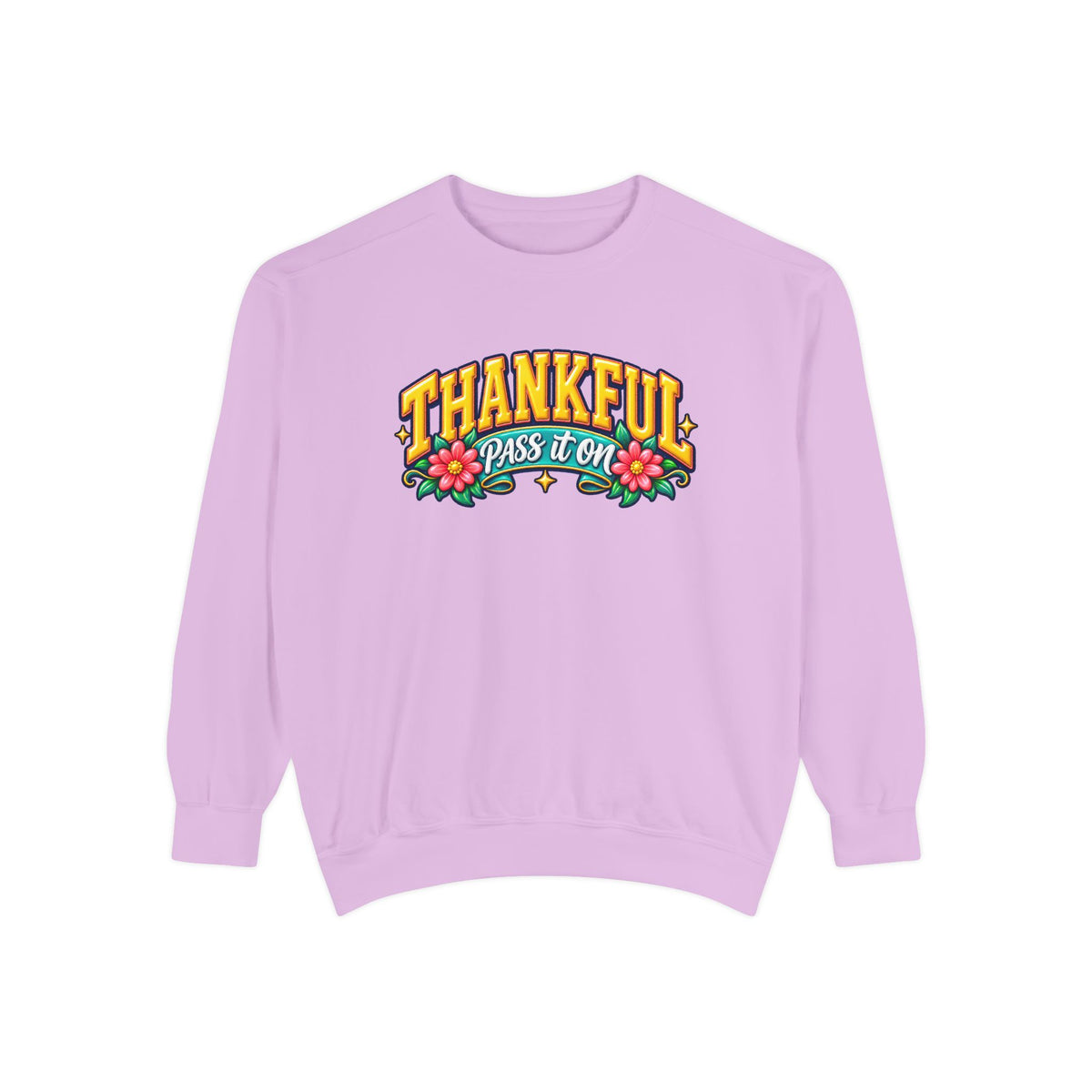 Thankful Pass It On Sweatshirt — Graphic Thankful Floral Crewneck