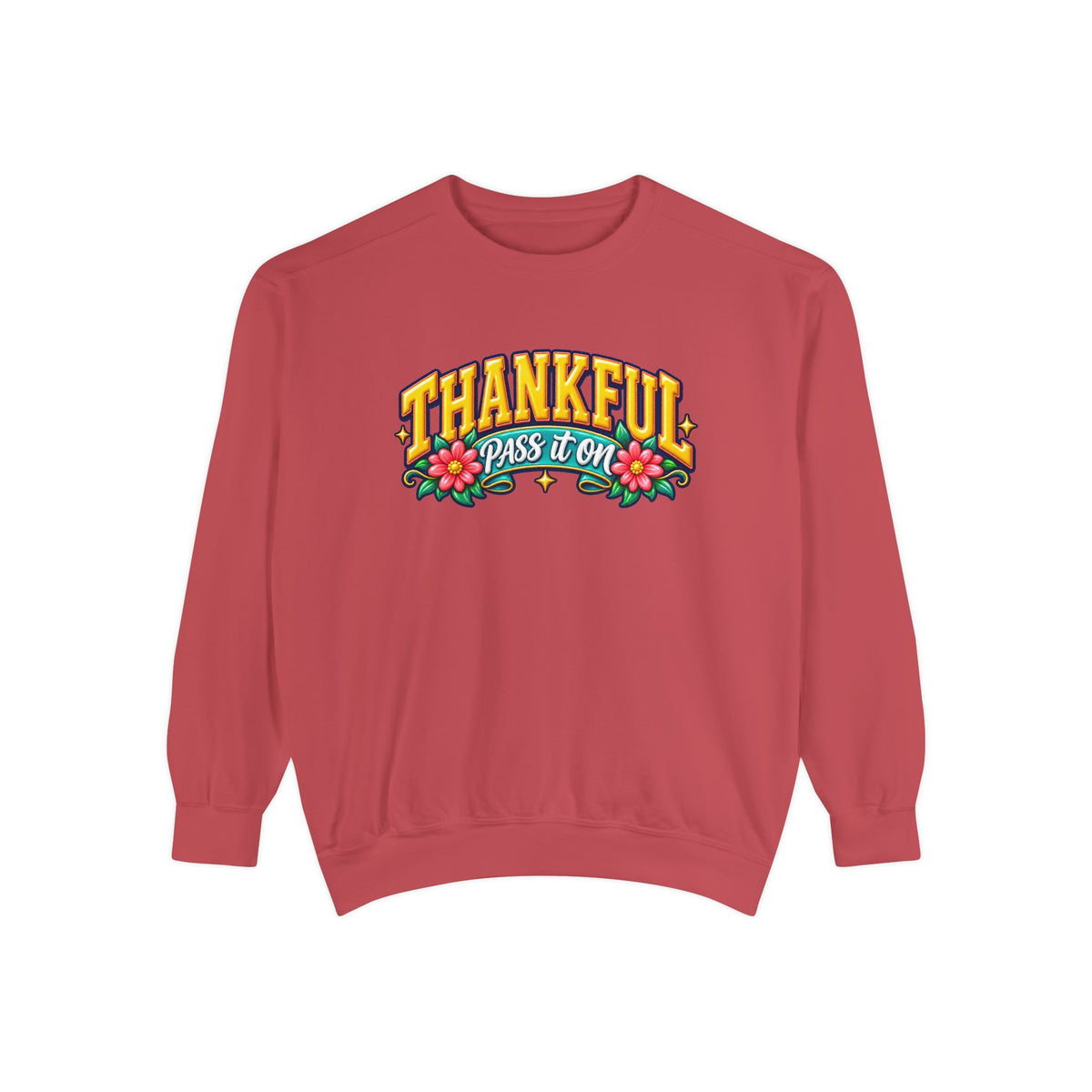 Thankful Pass It On Sweatshirt — Graphic Thankful Floral Crewneck