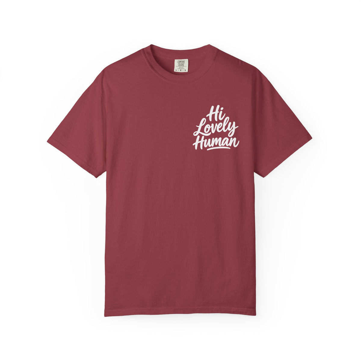 Hi Lovely Human — Inspirational Garment-Dyed Adult T-Shirt
