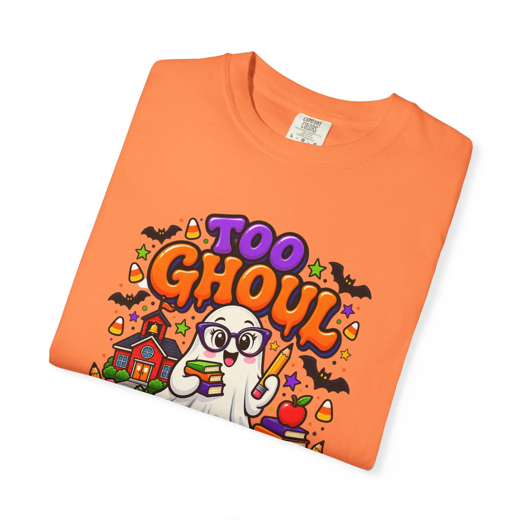 Too Ghoul for School T-Shirt — Cute Halloween Ghost Back-to-School Tee