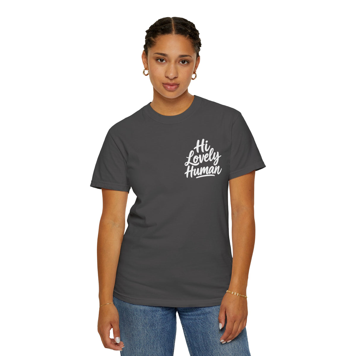 Hi Lovely Human — Inspirational Garment-Dyed Adult T-Shirt