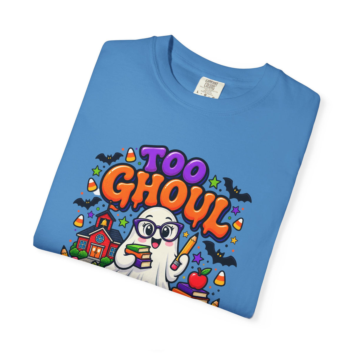 Too Ghoul for School T-Shirt — Cute Halloween Ghost Back-to-School Tee